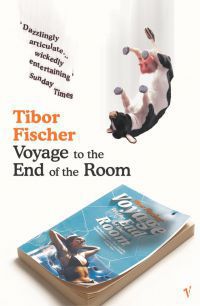 Voyage to the End of the Room, Tibor Fisher