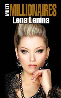 MultiMILLIONAIRES, Лена Ленина