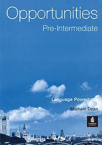Opportunities Pre-Intermediate. Language Powerbook, Michael Dean