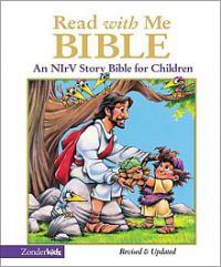 Read With Me Bible: An NirV Story Bible for Children, ed. by Doris Rikkers, Jean Syswerda, Dennis Jones