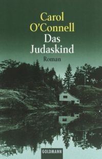 Das Judaskind, Carol O'Connell