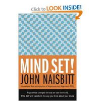 Mind Set!: Reset Your Thinking and See the Future, John Naisbitt