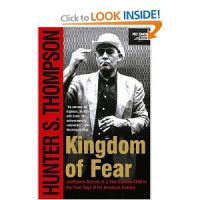 Kingdom of Fear: Loathsome Secrets of a Star-Crossed Child in the Final Days of the American Century, Hunter S. Thompson