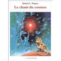 Le Chant du cosmos, Roland C. Wagner