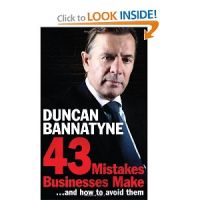 43 Mistakes Every Business Makes...and How to Avoid Them, Duncan Bannatyne