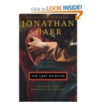 The Lost Painting: The Quest for a Caravaggio Masterpiece, Jonathan Harr