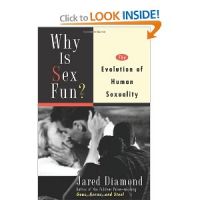 Why Is Sex Fun?: The Evolution Of Human Sexuality, Jared Diamond