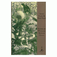 Irish Fairy and Folk Tales, edited by William B. Yeats