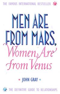 Men Are from Mars, Women Are from Venus, John Gray