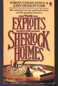 The Exploits of Sherlock Holmes, Adrian Conan Doyle and John Dickson Carr