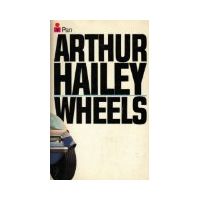 Wheels (Колеса), Arthur Hailey (Артур Хейли)