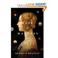 The Book of Madness and Cures, Regina O'Melveny