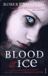 Blood & Ice, Robert Masello