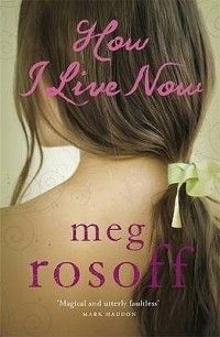 How I live now, Meg Rosoff