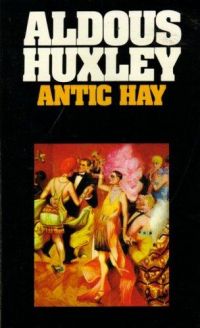 Antic Hay, Aldous Huxley