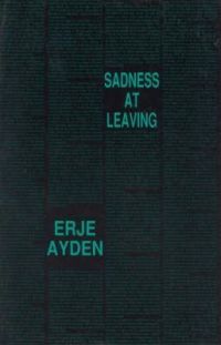 Sadness at Leaving, Erje Ayden