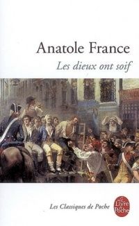 Les dieux ont soif, Anatole France
