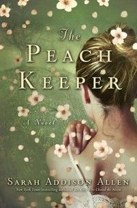 The Peach Keeper, Sarah Addison Allen