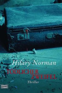 Tödlicher Zweifel, Hilary Norman
