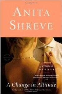 A Change in Altitude: A Novel, Anita Shreve