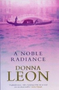 A Noble Radiance, Donna Leon