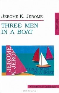 Three Men in a Boat, Jerome K. Jerome