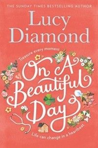 On a Beautiful Day, Lucy Diamond