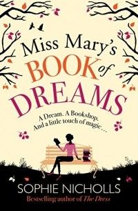 Miss Mary's Book of Dreams, Sophie Nicholls