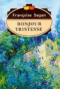 Bonjour Tristesse, Francoise Sagan