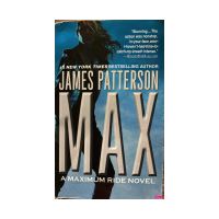 MAX. A Maximum Ride Novel, James Patterson