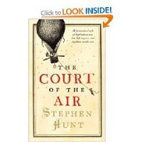 The Court of the Air, Stephen Hunt