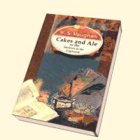 Cakes and Ale or the Skeleton in the Cupboard, W.S. Maugham